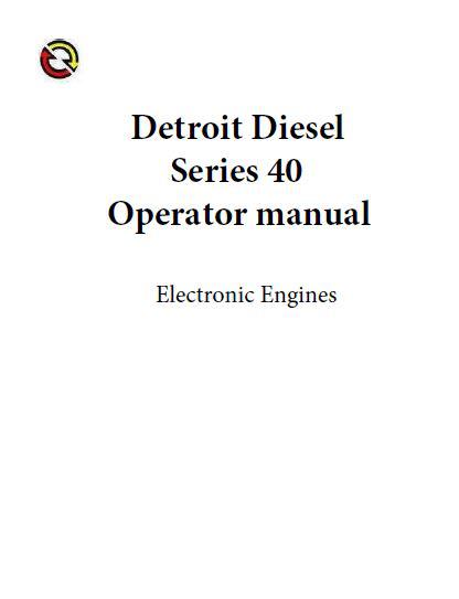 Detroit Diesel Series 40 Operator Manual for the electronic engine
